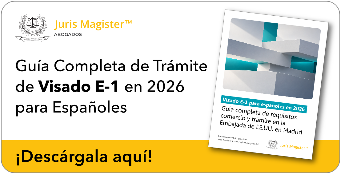 Visado E-1 para españoles en 2026: Guía completa de requisitos, comercio y trámite en la Embajada de EEUU en Madrid
