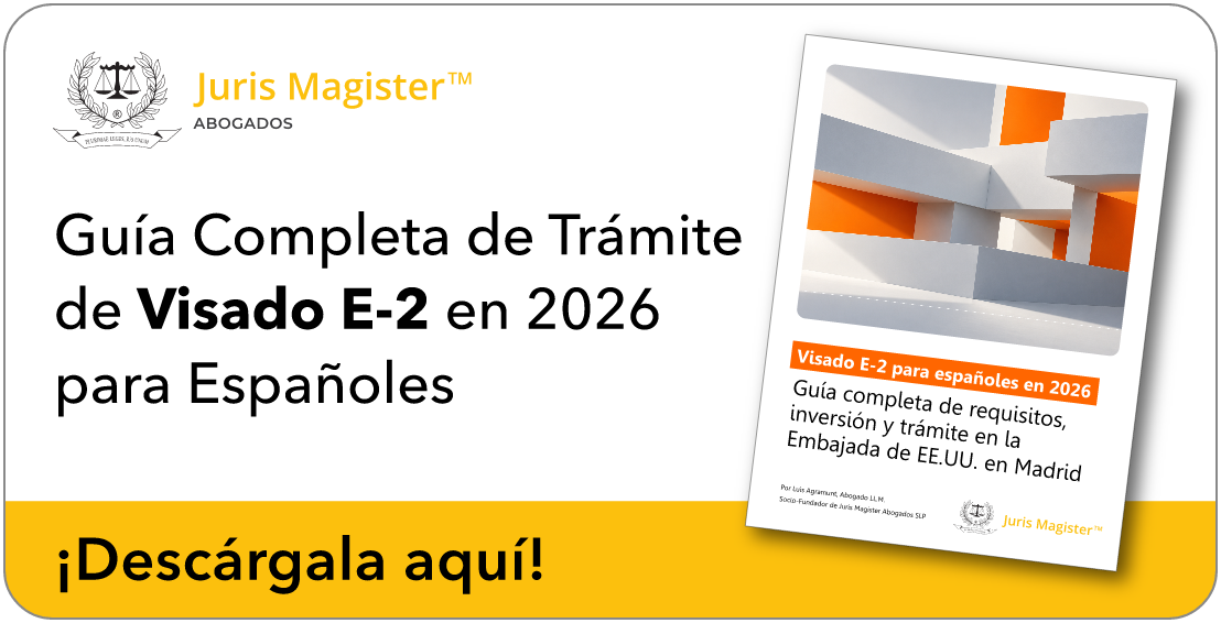 Visado E-2 para españoles en 2026: Guía completa de requisitos, inversión y trámite en la Embajada de EEUU de Madrid